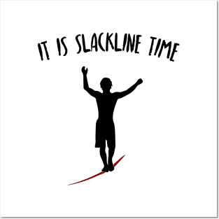 It Is Slackline Time Funny Slack Lining Quote Design Posters and Art